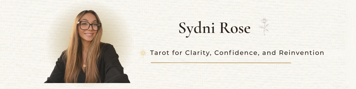 Sydni Rose — Tarot for clarity, confidence, and reinvention